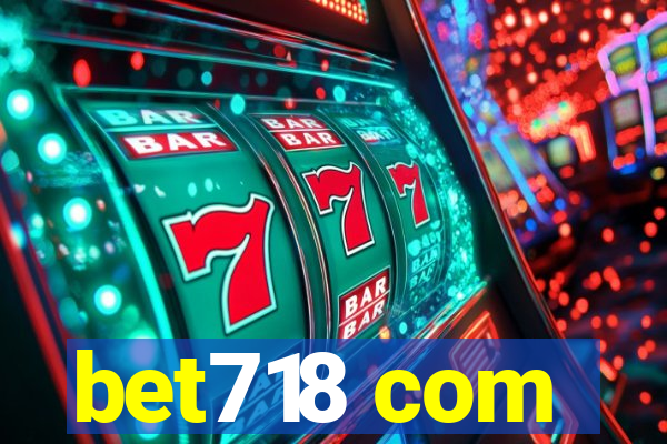 bet718 com